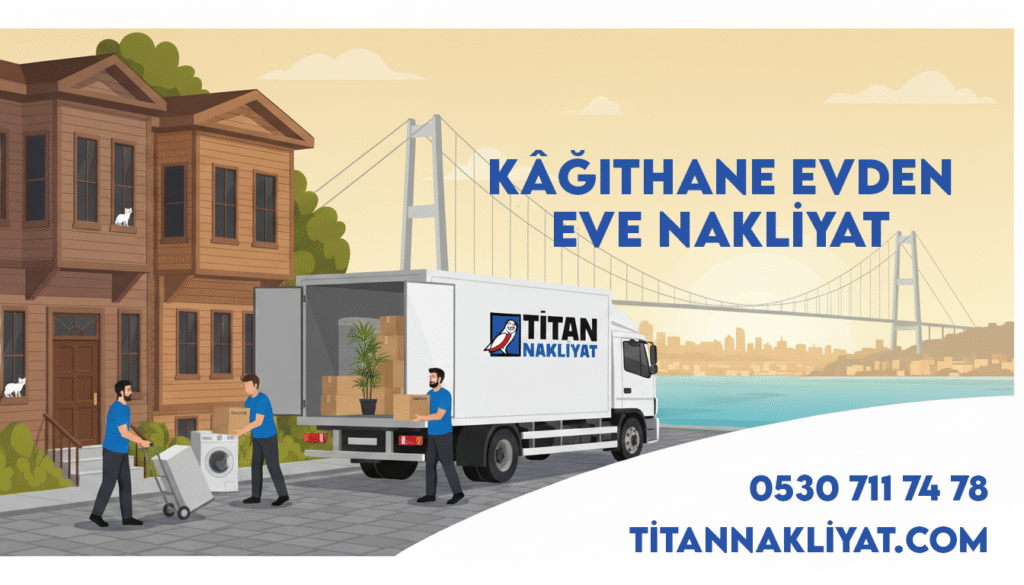 kâğıthane evden eve nakliyat